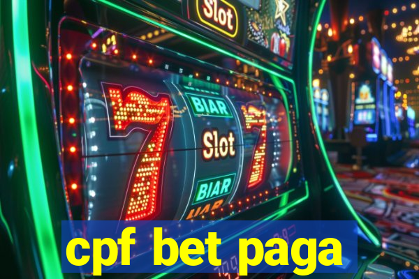 cpf bet paga